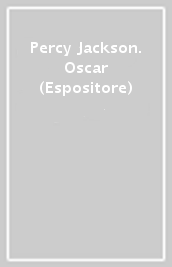 Percy Jackson. Oscar (Espositore)