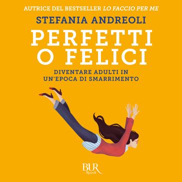 Perfetti o felici - Stefania Andreoli