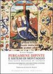 Pergamene dipinte e sistemi di montaggio. Una nuova metodica di restauro-Painted parchments and mounting systems. A new restoration method