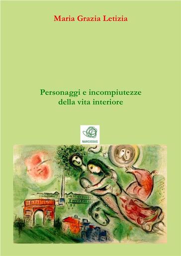 Personaggi e incompiutezze della vita interiore - Maria Grazia Letizia