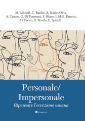 Personale/Impersonale. Ripensare l eccezione umana