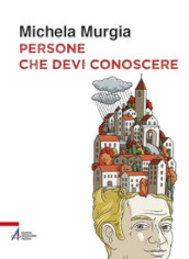 Persone che devi conoscere