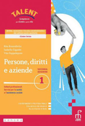 Persone, diritti e aziende. Corso di diritto, economia e tecnica amministrativa del settore socio-sanitario. Per le Scuole superiori. Con e-book. Con espansione online. Vol. 1 - Rita Rossodivita - Isabella Gigante - Vito Pappalepore