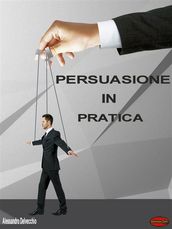 Persuasione in Pratica