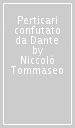 Perticari confutato da Dante