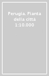 Perugia. Pianta della città 1:10.000