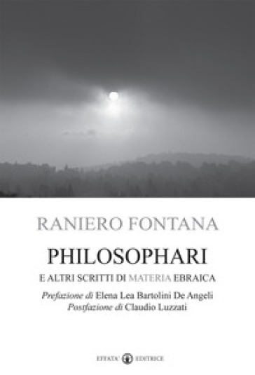 Philosophari e altri scritti di materia ebraica - Raniero Fontana