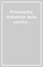 Philosophia. Bollettino della società italiana di storia della filosofia (2013). Vol. 7