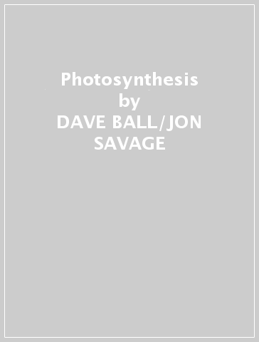 Photosynthesis - DAVE BALL/JON SAVAGE