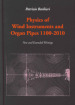 Physics of wind instruments and organ pipes 1100-2010