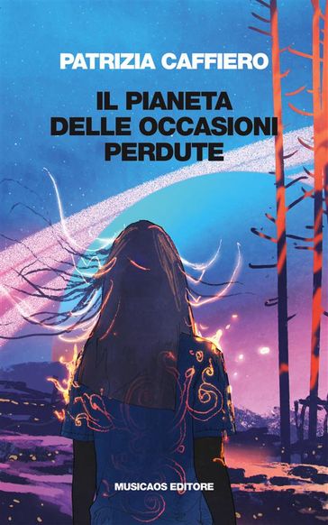 Il Pianeta delle Occasioni Perdute - Patrizia Caffiero