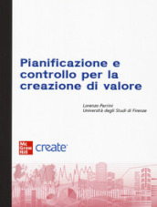 Pianificazione e controllo per la creazione di valore. Con e-book