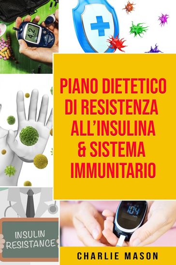 Piano Dietetico di Resistenza all'Insulina & Sistema Immunitario - Charlie Mason