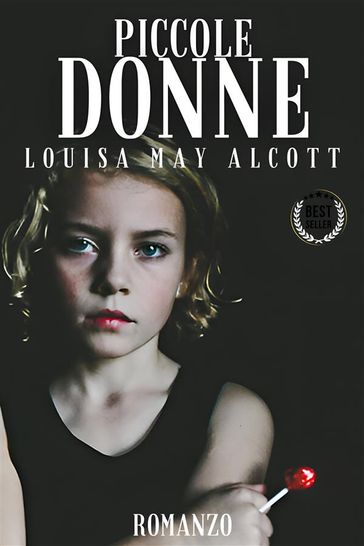 Piccole donne - Louisa May Alcott - Louisa May Alcott