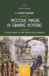 Piccole magie di grande potere, i segreti pratici di una strega degli Appalachi