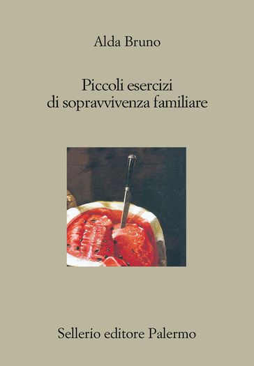 Piccoli esercizi di sopravvivenza familiare - Alda Bruno