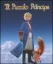 Il Piccolo Principe e i Globus. Con gadegt. Ediz. illustrata