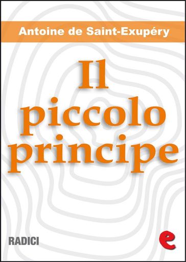 Il Piccolo Principe (illustrato e bilingue) - Antoine de Saint-Exupéry