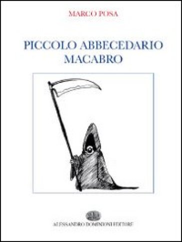 Piccolo abbecedario macabro - Marco Posa