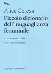 Piccolo dizionario dell inuguaglianza femminile