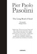 Pier Paolo Pasolini. The long road of sand