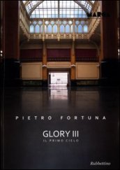 Pietro Fortuna. Glory III. Il primo cielo. Ediz. illustrata