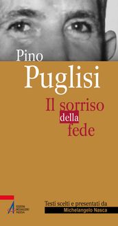 Pino Puglisi. Il sorriso della fede