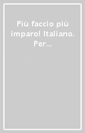 Più faccio più imparo! Italiano. Per la 5ª classe elementare