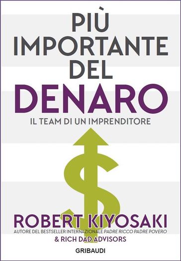 Più importante del denaro - Robert T. Kiyosaki