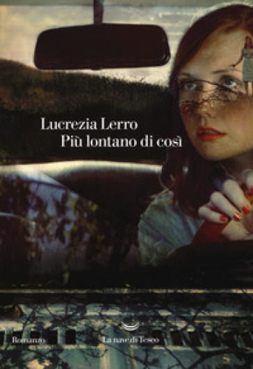 Più lontano di così - Lucrezia Lerro