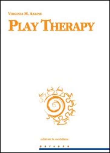 Play therapy - Virginia M. Axline