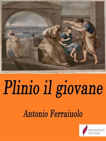 Plinio il giovane - Antonio Ferraiuolo