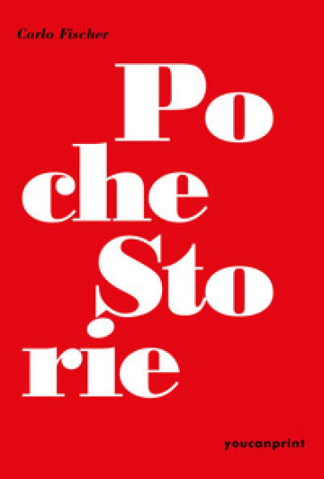 Poche storie - Carlo Fischer