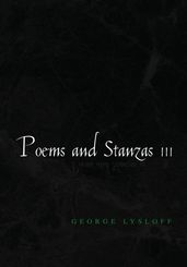 Poems and Stanzas Iii