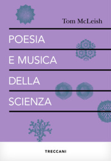 Poesia e musica della scienza - Tom McLeish