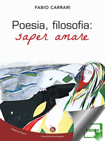 Poesia, filosofia: saper amare - Fabio Carrari