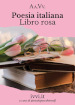 Poesia italiana. Libro rosa