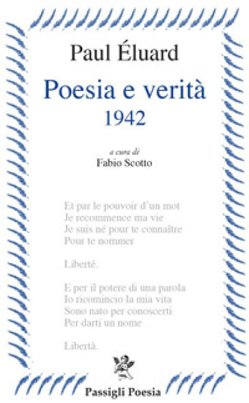 Poesia e verità 1942. Testo francese a fronte - Paul Eluard