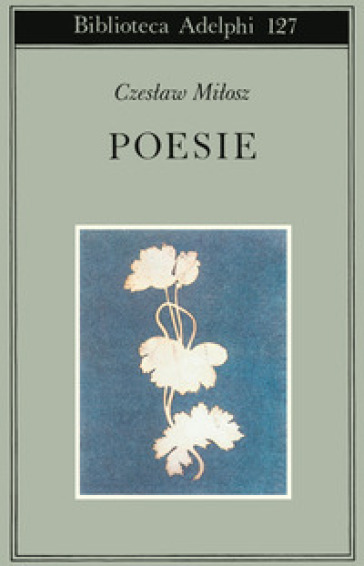 Poesie - Czeslaw Milosz