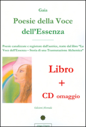 Poesie della voce dell essenza. Con CD Audio