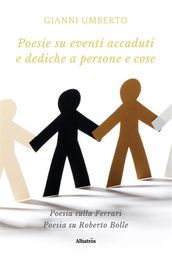 Poesie su eventi accaduti e dediche a persone e cose