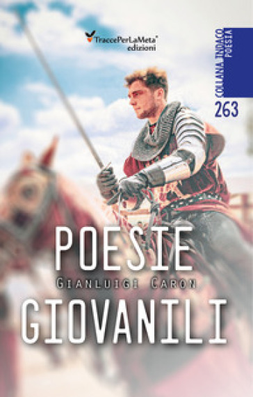 Poesie giovanili - Gian Luigi Caron