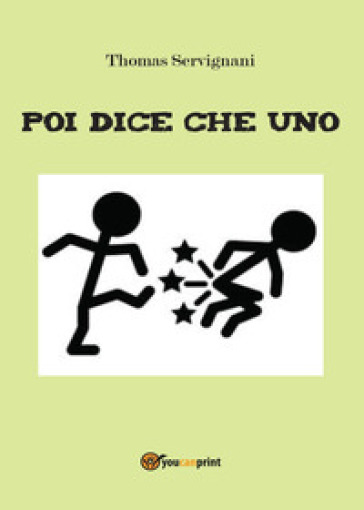 Poi dice che uno - Thomas Servignani