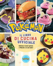 Pokémon. Il libro di cucina ufficiale