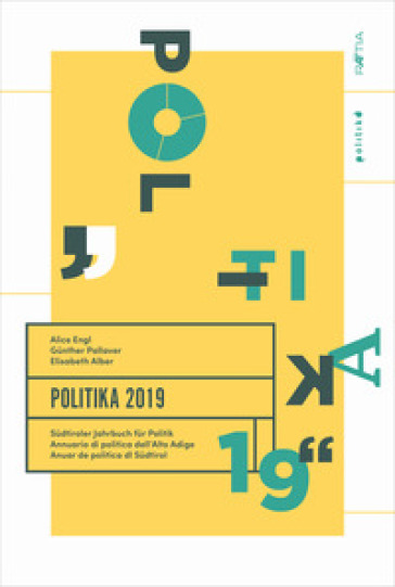 Politika 2019. Südtiroler Jahrbuch für Politik. Ediz. tedesca, italiana e inglese - Elisabeth Alber - Alice Engl - Gunther Pallaver