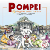 Pompei. Viaggi nel tempo con Issa