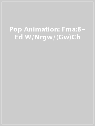 Pop Animation: Fma:B- Ed W/Nrgw/(Gw)Ch