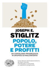 Popolo, potere e profitti. Un capitalismo progressista in un epoca di malcontento