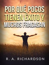 Por qué pocos tienen éxito y muchos fracasan (Traducido)