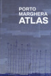 Porto Marghera Atlas